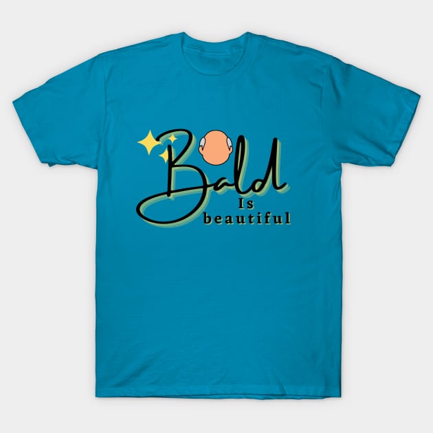 bald is beautiful T-Shirt by JB's Design Store